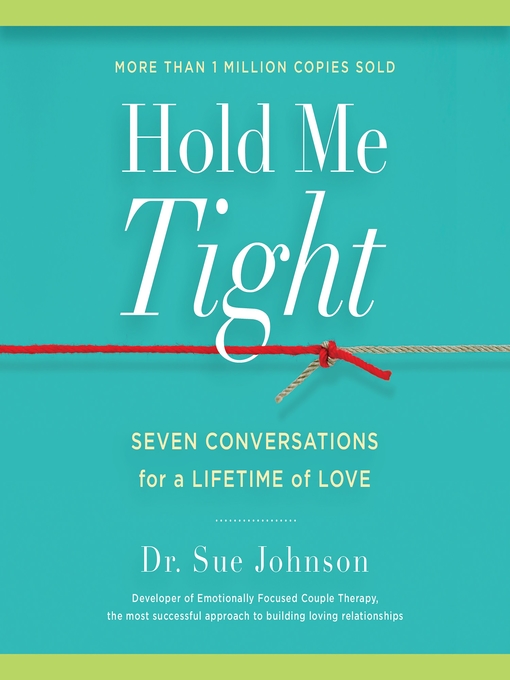 Title details for Hold Me Tight by Dr. Sue Johnson - Wait list